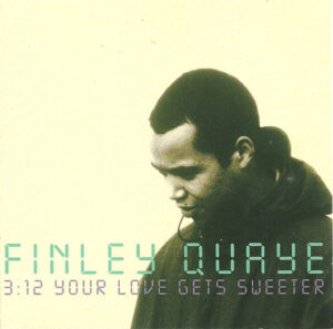 Finley Quaye – Your Love Gets Sweeter [Single]