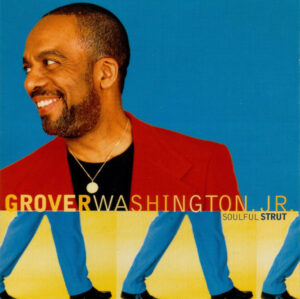 Grover Washington, Jr. – Soulful Strut