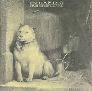 Pavlov's Dog – Pampered Menial