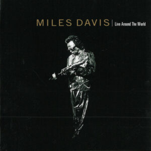 Miles Davis – Live Around The World