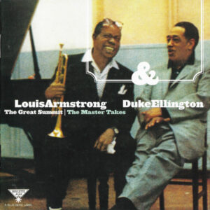 Louis Armstrong & Duke Ellington – The Great Summit: The Master Takes