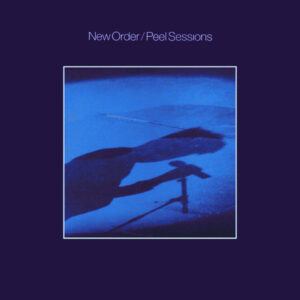 New Order – Peel Sessions