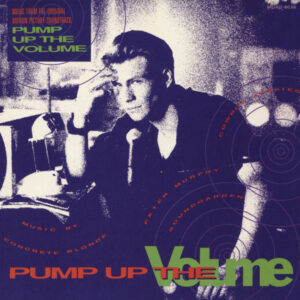 Various – Pump Up The Volume (Music From The Original Motion Picture Soundtrack)