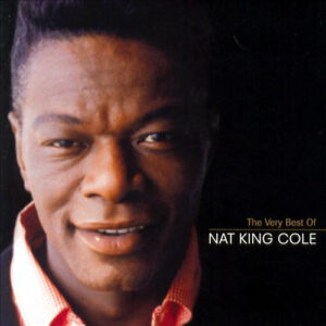 Nat King Cole – The Very Best Of Nat King Cole