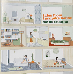 Saint Etienne – Tales From Turnpike House