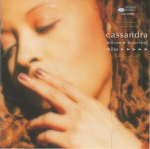 Cassandra Wilson – Traveling Miles