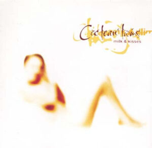 Cocteau Twins – Milk & Kisses