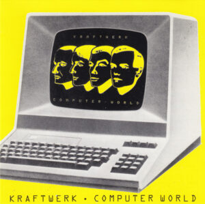 Kraftwerk – Computer World