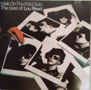 Lou Reed – Walk On The Wild Side - The Best Of Lou Reed