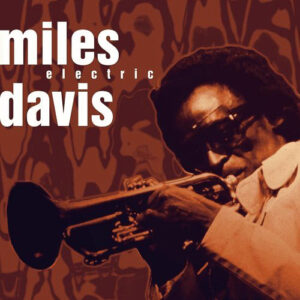 Miles Davis – This Is Jazz, Vol. 38: Miles Davis Electric