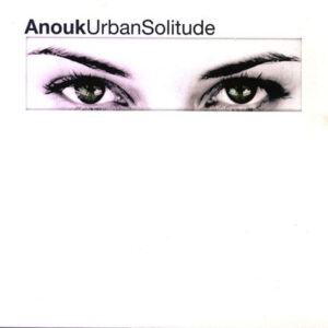 Anouk – Urban Solitude