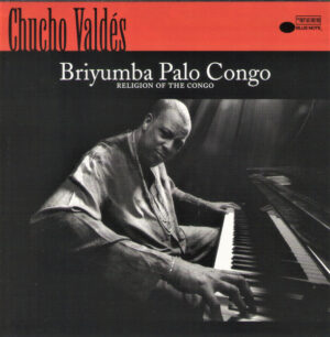 Chucho Valdés – Briyumba Palo Congo (Religion Of The Congo)
