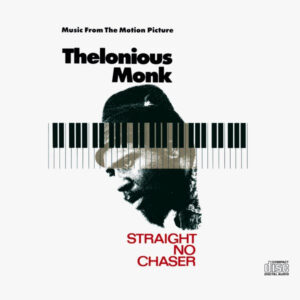 Thelonious Monk – Straight No Chaser (Music From The Motion Picture)