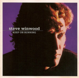 Steve Winwood – Keep On Running