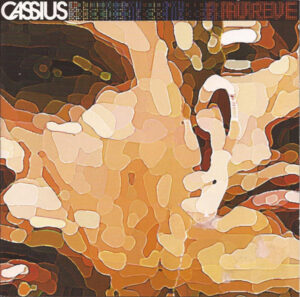 Cassius – Au Rêve