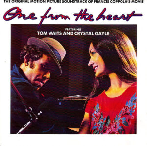 Tom Waits And Crystal Gayle – One From The Heart (The Original Motion Picture Soundtrack Of Francis Coppola's Movie)