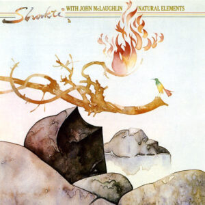 Shakti With John McLaughlin – Natural Elements