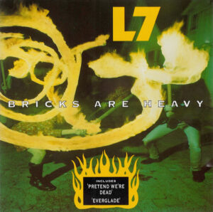 L7 – Bricks Are Heavy
