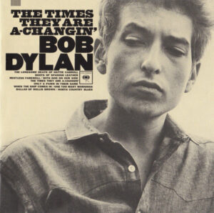 Bob Dylan – The Times They Are A-Changin'