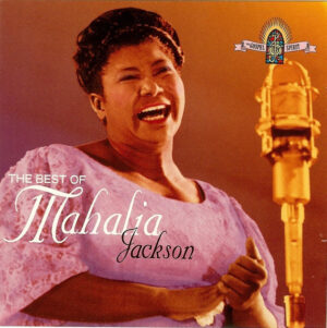 Mahalia Jackson – The Best Of Mahalia Jackson