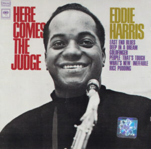Eddie Harris – Here Comes The Judge