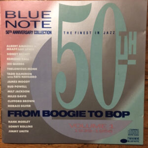 Various – Blue Note 50th Anniversary Collection - Volume 1 "From Boogie To Bop" 1939-1956
