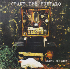 Grant Lee Buffalo – Mighty Joe Moon
