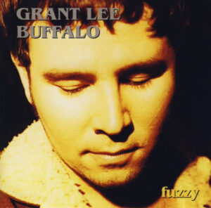 Grant Lee Buffalo – Fuzzy