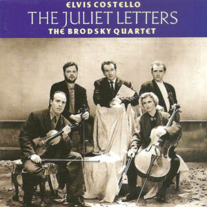 Elvis Costello And The Brodsky Quartet – The Juliet Letters