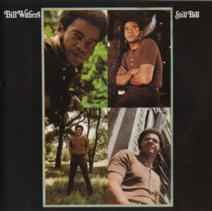 Bill Withers – Still Bill