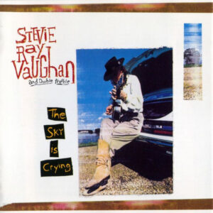 Stevie Ray Vaughan And Double Trouble – The Sky Is Crying