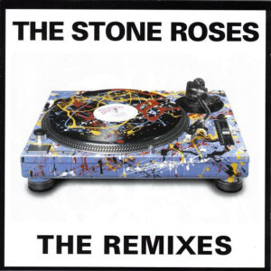 The Stone Roses – The Remixes