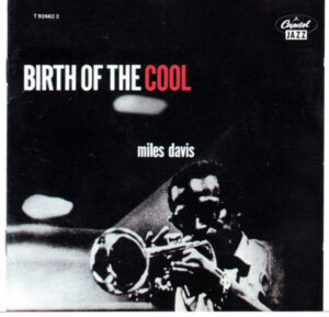 Miles Davis – Birth Of The Cool