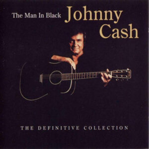Johnny Cash – The Man In Black - The Definitive Collection