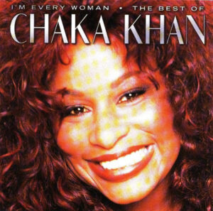 Chaka Khan – I'm Every Woman - The Best Of Chaka Khan