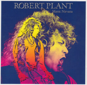 Robert Plant – Manic Nirvana