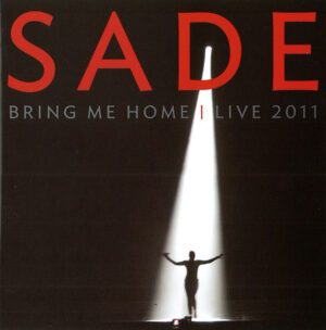 Sade – Bring Me Home | Live 2011