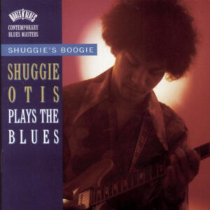 Shuggie Otis – Shuggie's Boogie: Shuggie Otis Plays The Blues