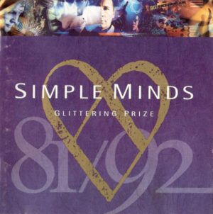 Simple Minds – Glittering Prize 81/92
