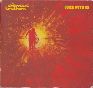 The Chemical Brothers – Come With Us