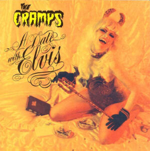 The Cramps – A Date With Elvis