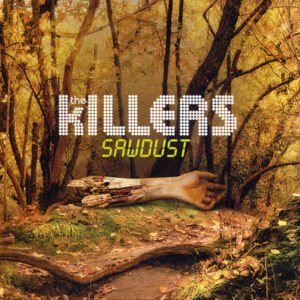 The Killers – Sawdust