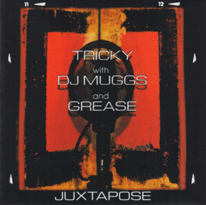 Tricky With DJ Muggs And Grease – Juxtapose