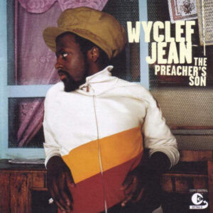 Wyclef Jean – The Preacher's Son