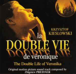 Zbigniew Preisner – La Double Vie De Véronique = The Double Life Of Veronika (Original Motion Picture Sound Track)
