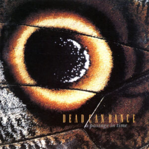 Dead Can Dance – A Passage In Time