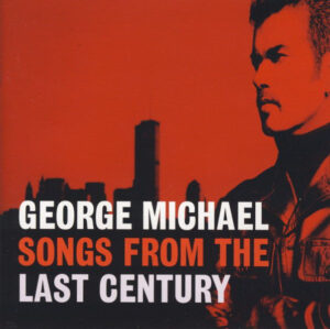 George Michael – Songs From The Last Century