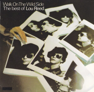 Lou Reed – Walk On The Wild Side - The Best Of Lou Reed