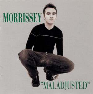 Morrissey – Maladjusted