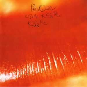 The Cure - Kiss Me Kiss Me Kiss Me